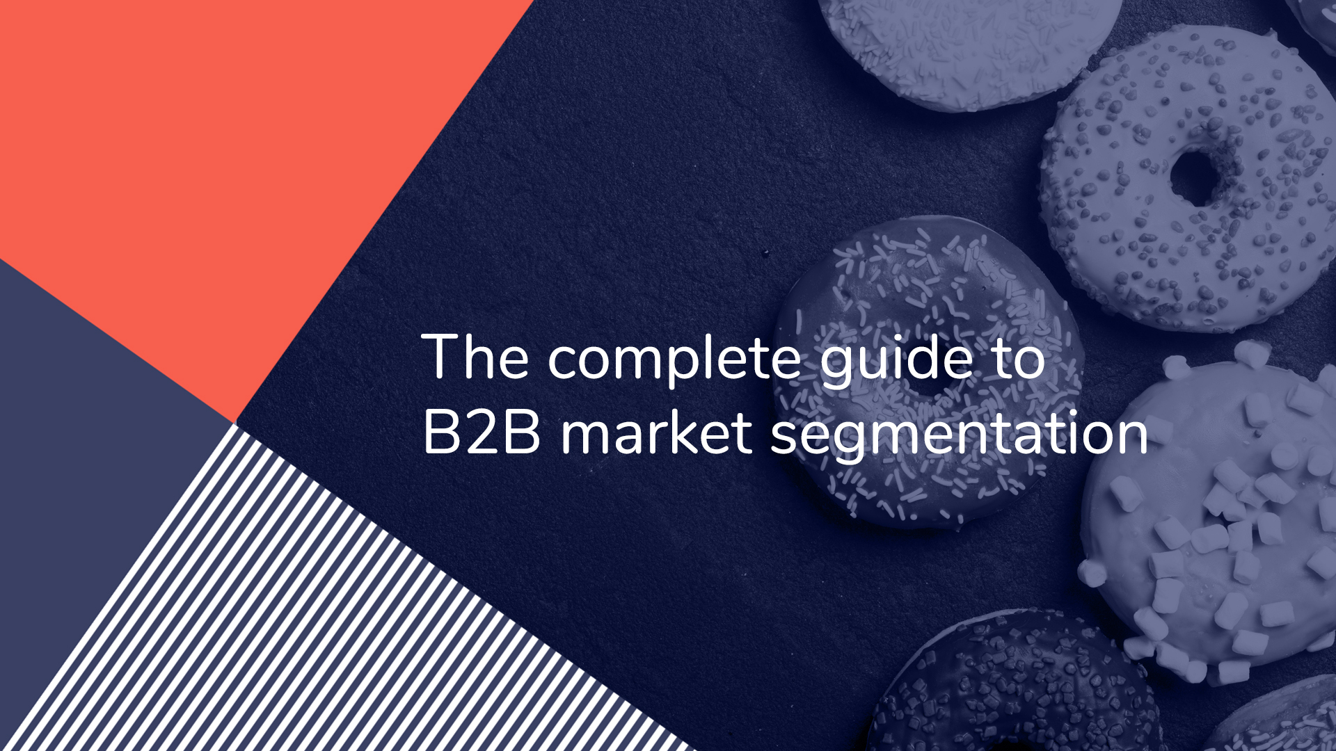 B2B Marketing Segmentation and Targeting Strategies