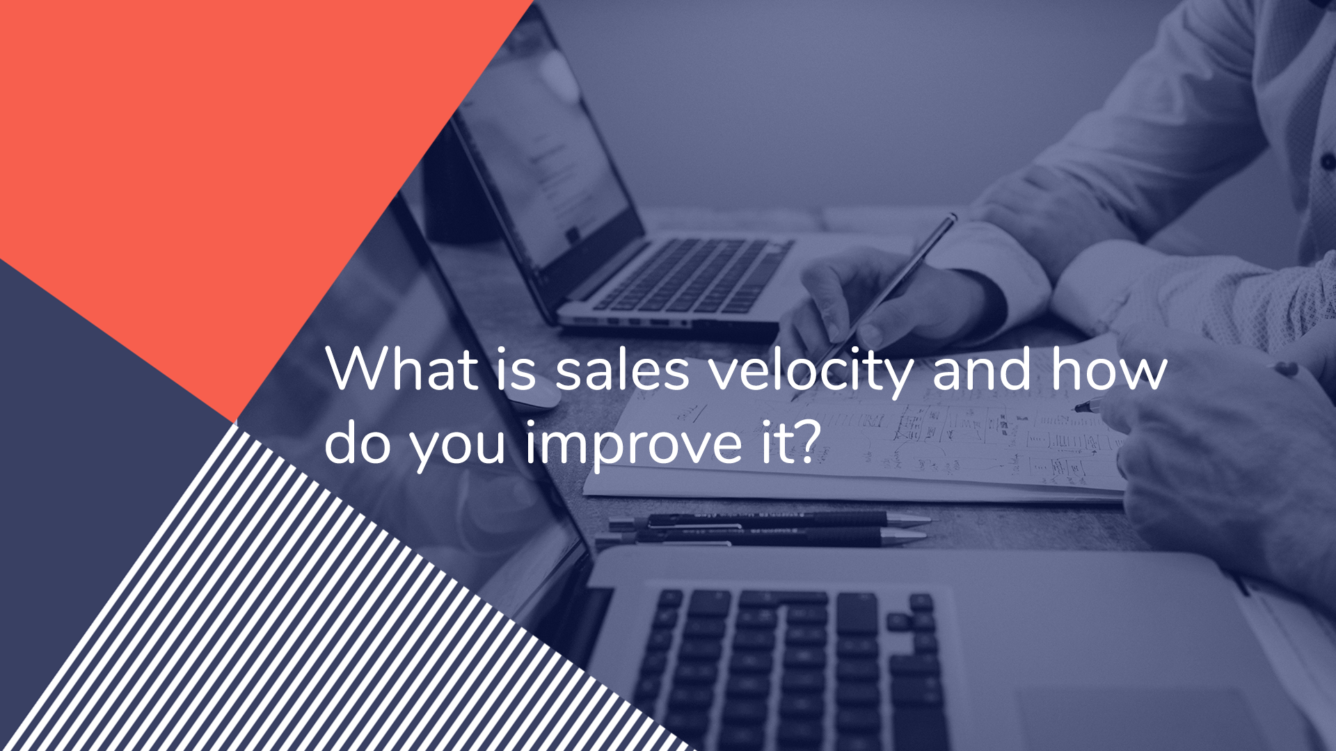 Sales Velocity: What It Is and How to Boost It