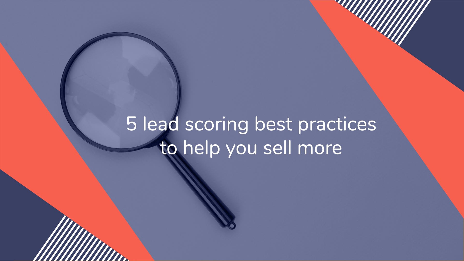 5 lead scoring best practices to help you sell more | Sopro