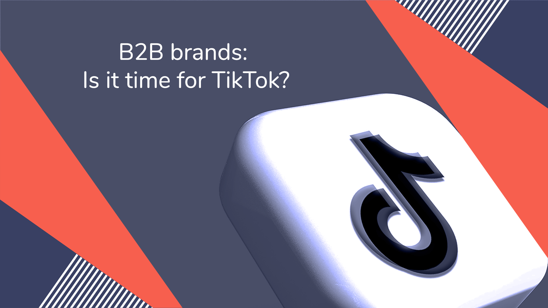 B2B Brands: Is It Time For TikTok? | Sopro