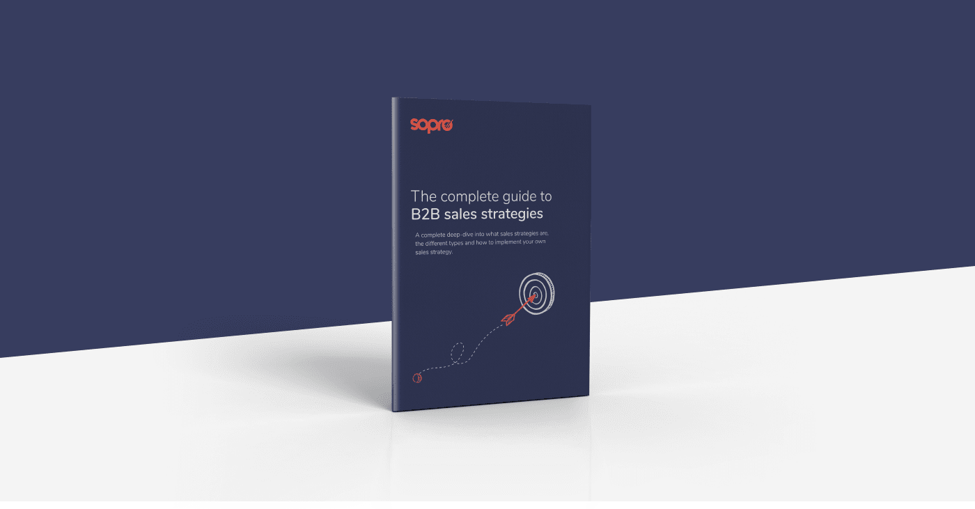 The complete guide to B2B sales strategies
