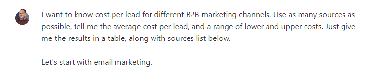 A screenshot of me asking OpenAI's ChatGPT for the average cost per lead of email marketing, using as many sources as possible.