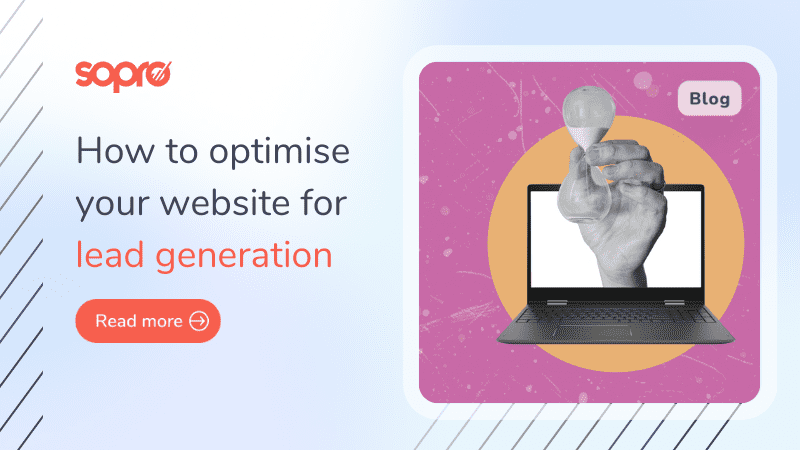 How to optimise your website for lead generation campaigns | Sopro