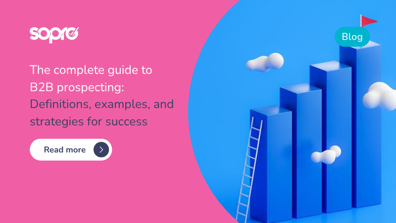 The complete guide to B2B prospecting strategies – Sopro