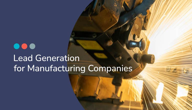 Lead Generation for Manufacturing Companies